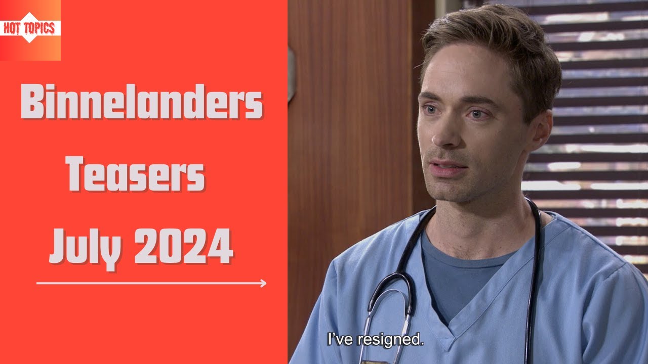 Binnelanders Teasers July 2024 | kykNET