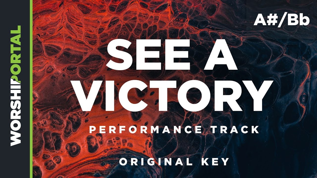 See A Victory - Original Key - A#/Bb - Performance Track