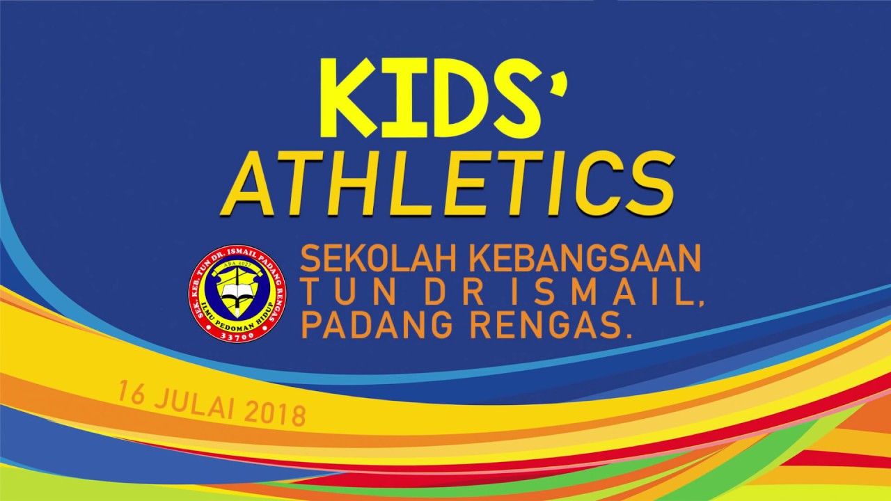 Kids’ Athletics Program 2018 - SK Tun Dr. Ismail