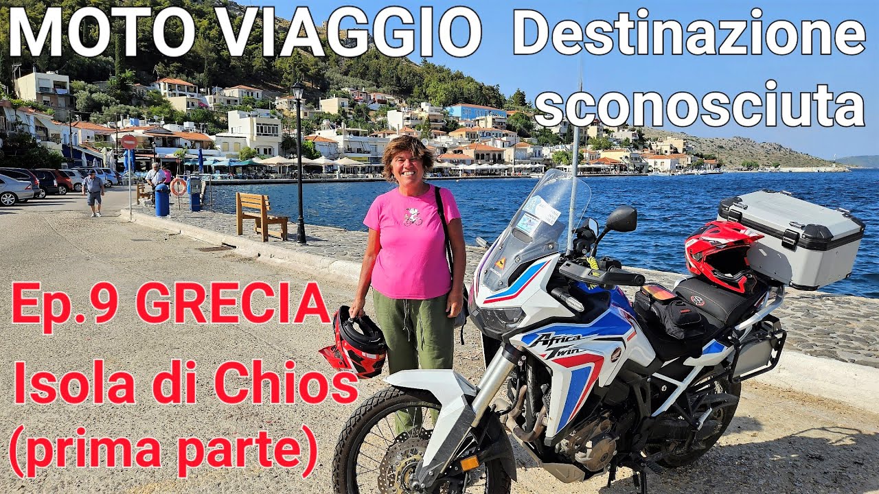MOTO VIAGGIO Isole Greche 👉 Ep.9 Isola di Chios (1) ❤️🏍️❤️