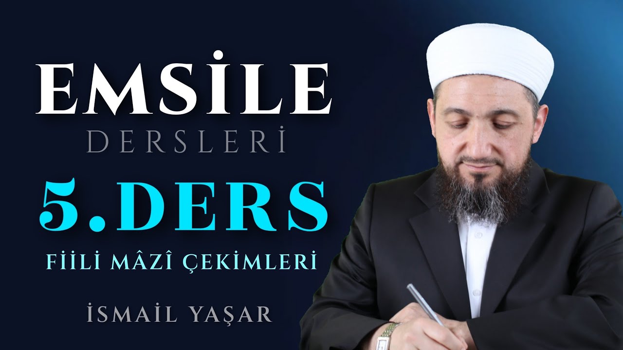 Emsile 5. Ders: Fiili Mazi Çekimleri! | İsmail YAŞAR