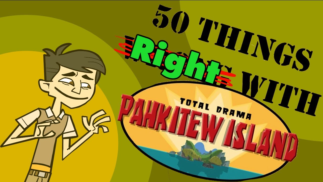 50 things right with total drama pahkitew island