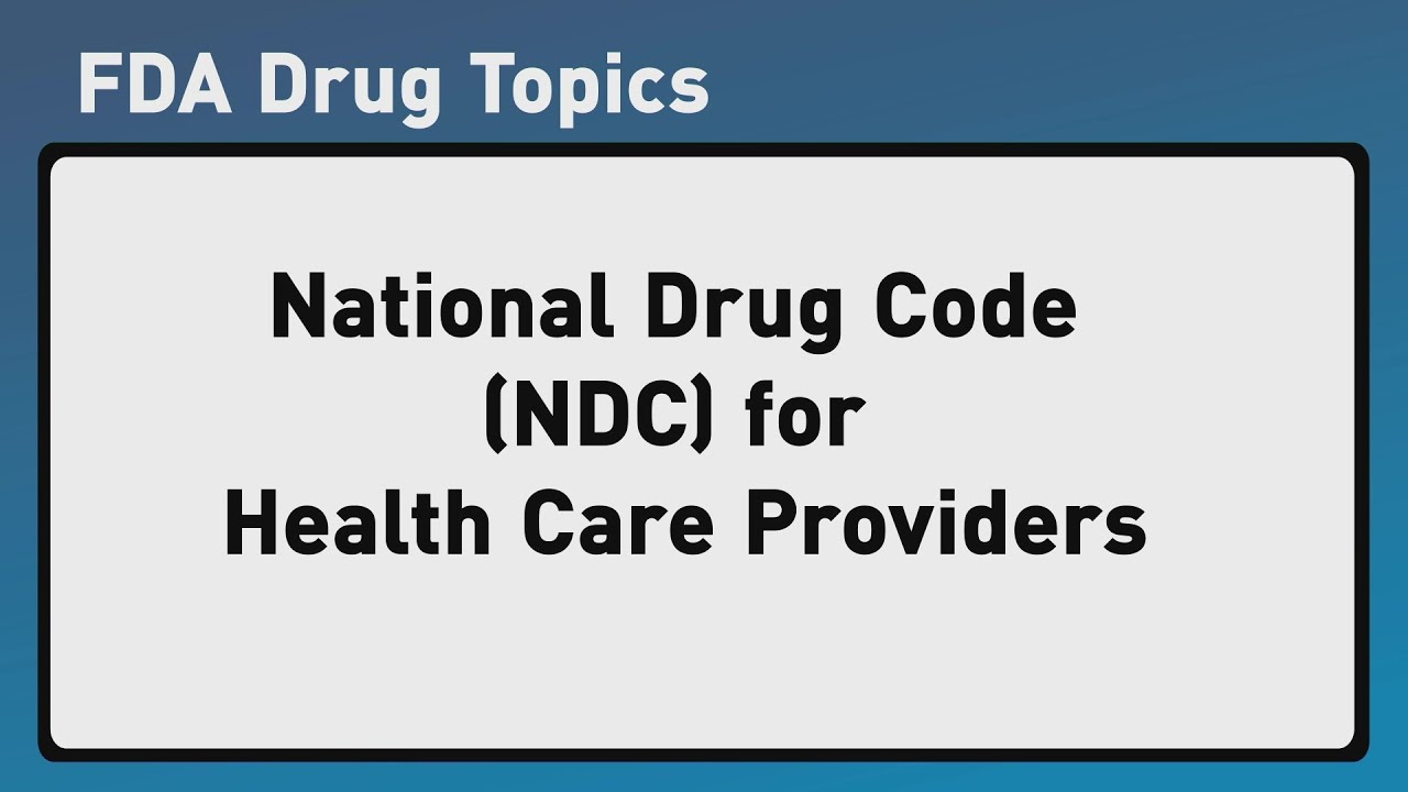National Drug Code (NDC) for Healthcare Providers
