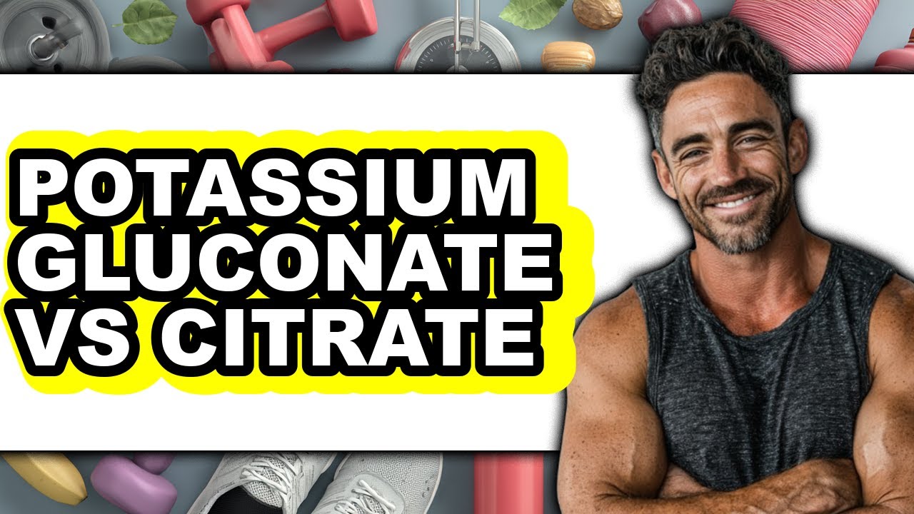 Potassium Gluconate vs Citrate - Which is Better?