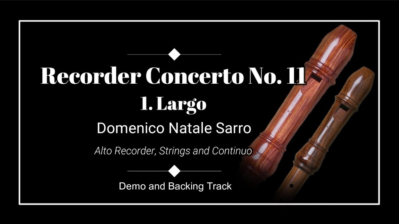 1. Largo - Recorder Concerto No.11 - Domenico Natale Sarro - Demo and Backing Track