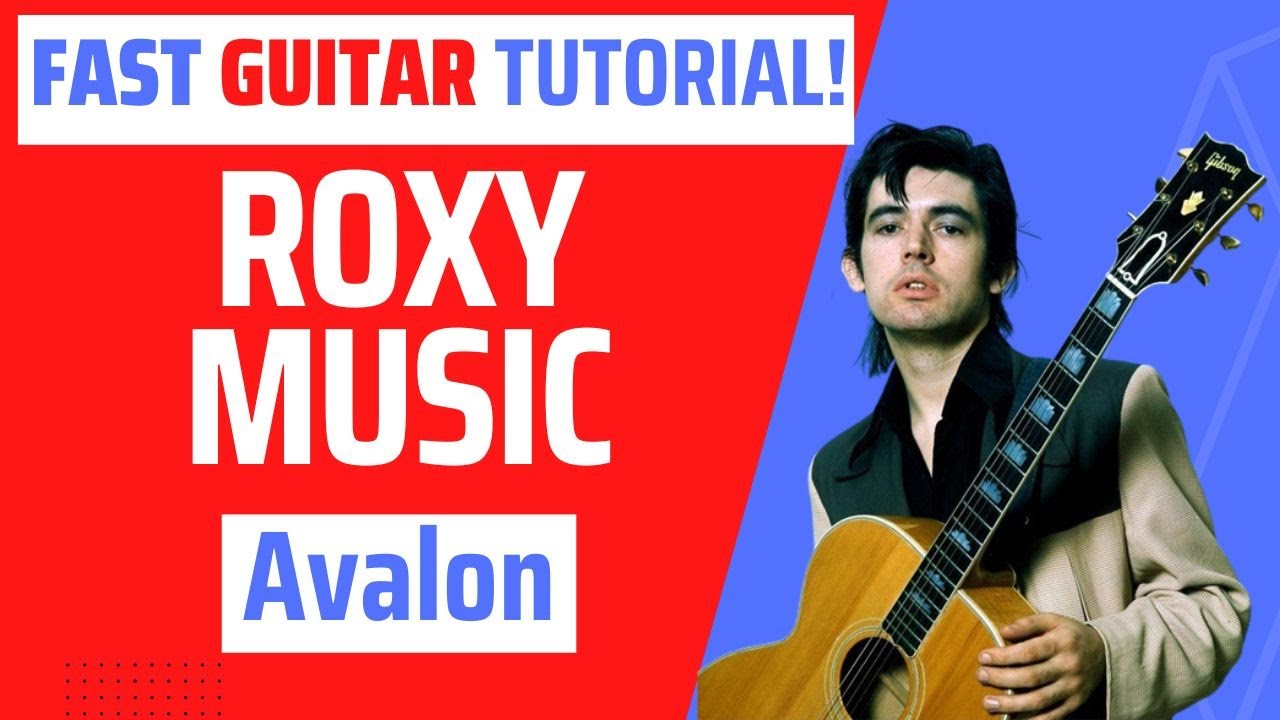 'Avalon' by Roxy Music - Learn this great song on your GUITAR!!