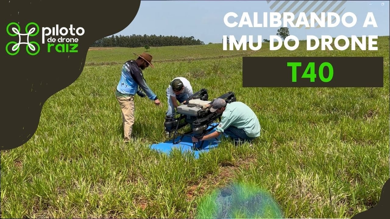 Como fazer a calibração da IMU e da Bussola do drone Dji T40