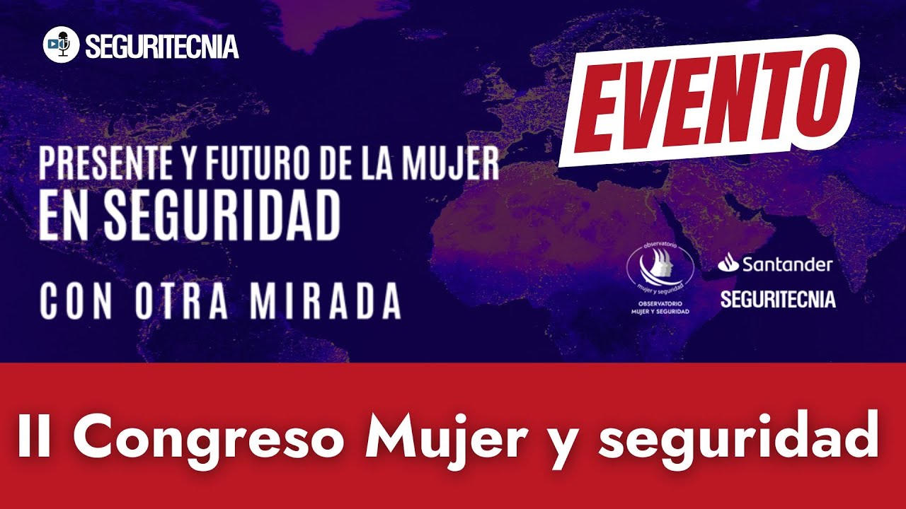 Presente y Futuro de la Mujer en Seguridad. Con otra mirada.