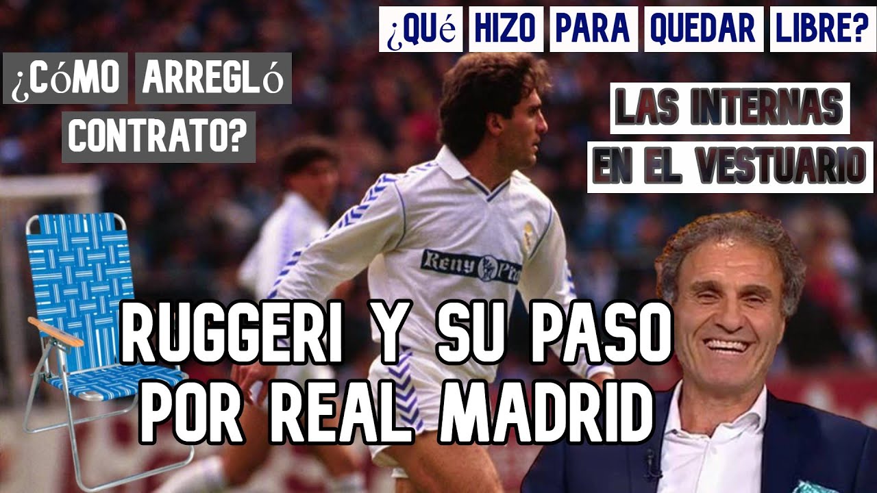 ANÉCDOTA de RUGGERI y sus HISTORIAS en el REAL MADRID