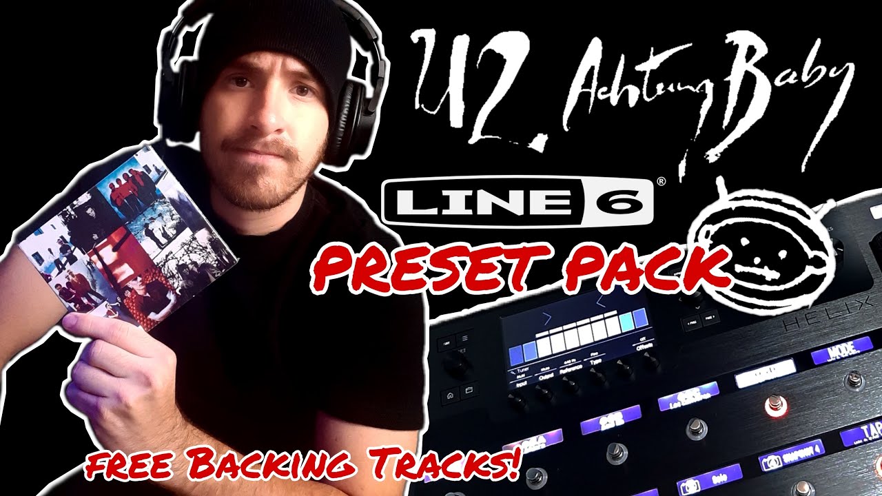 Line 6 Helix Guitar Patch The Edge U2 Achtung Baby Preset Pack + Free Backing Tracks!