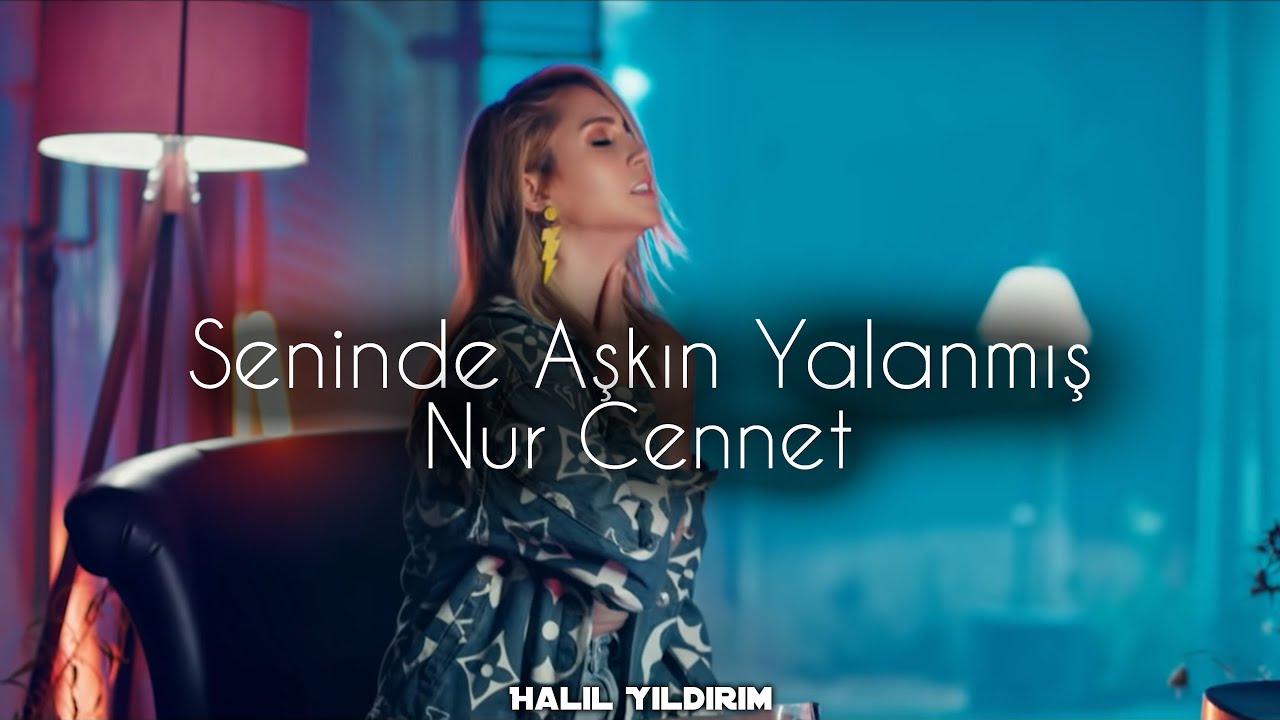 Nur Cennet - Seninde Aşkın Yalanmış ( Halil Yıldırım Remix )