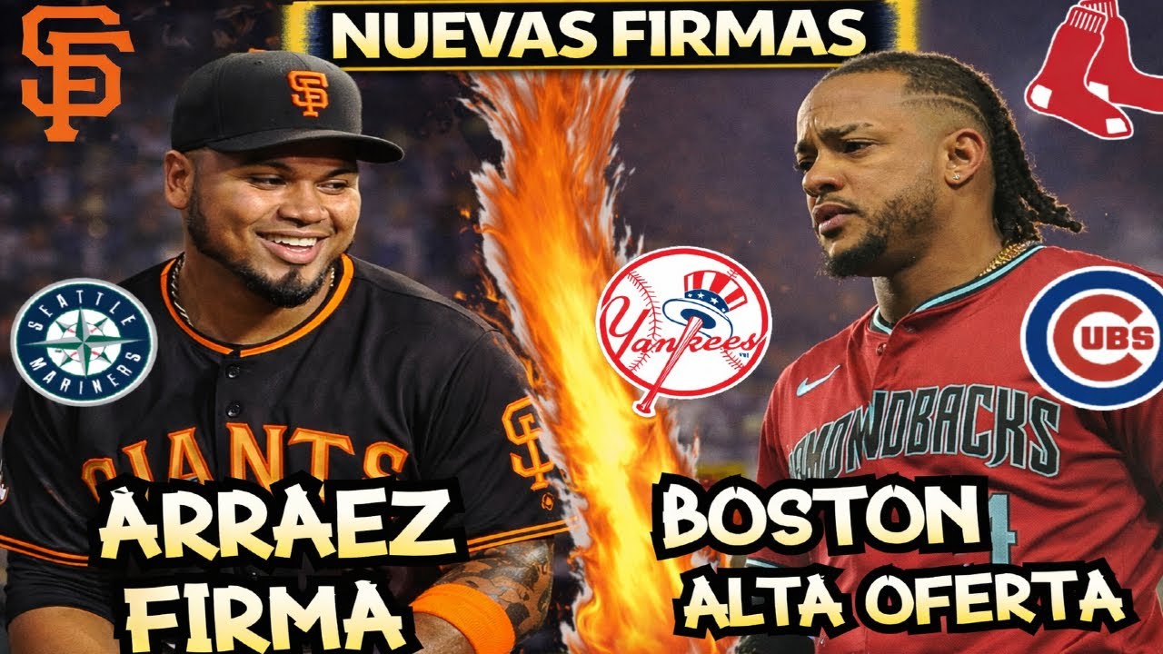 BOOM MLB: LUIS ARRÁEZ llega a GIGANTES, RED SOX hacen OFERTA ALTA por KETEL MARTE