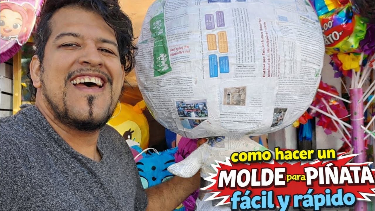 como hacer un molde para piñata fácil y rápida ( TERCERA PARTE )