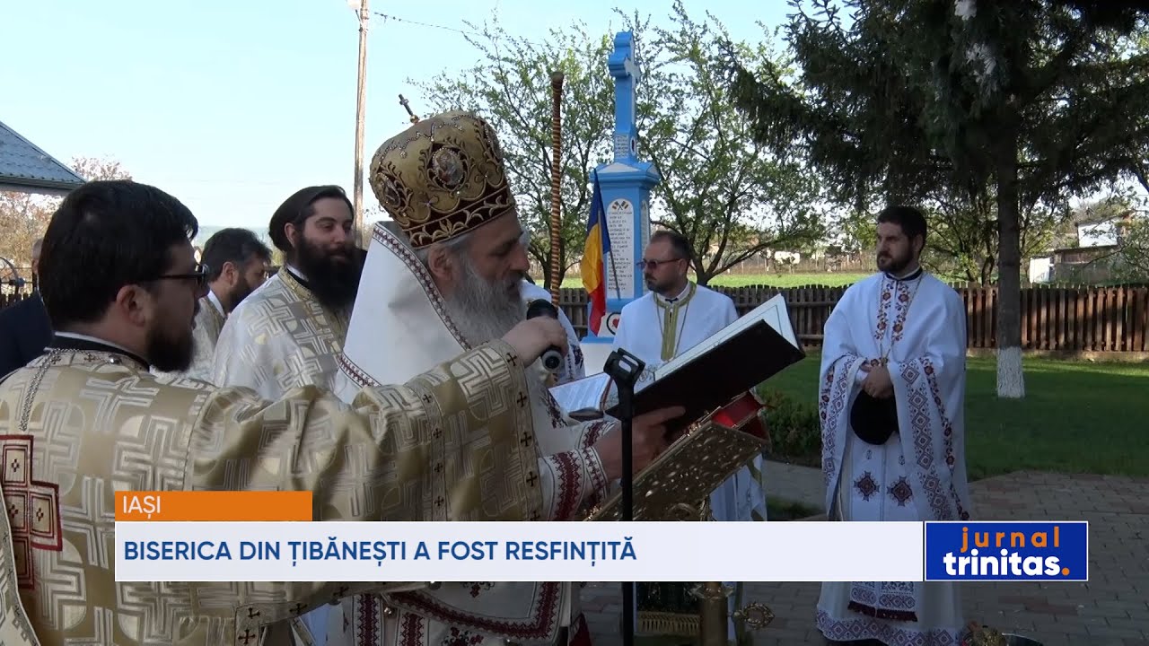 Biserica din Țibănești a fost resfințită