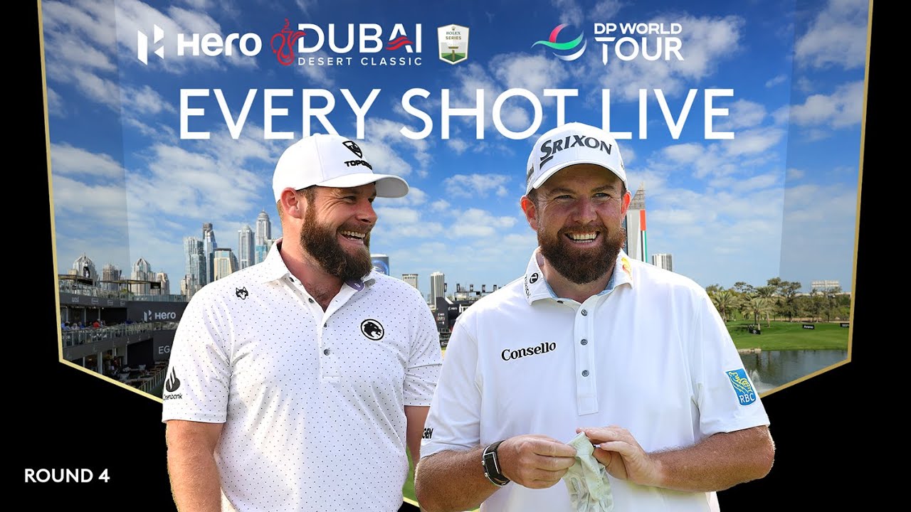 LIVE | Tyrrell Hatton, Shane Lowry | 2026 Hero Dubai Desert Classic Day 4