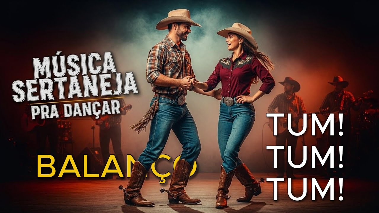 BALANÇO TUM TUM TUM  | Musica sertaneja pra dançar