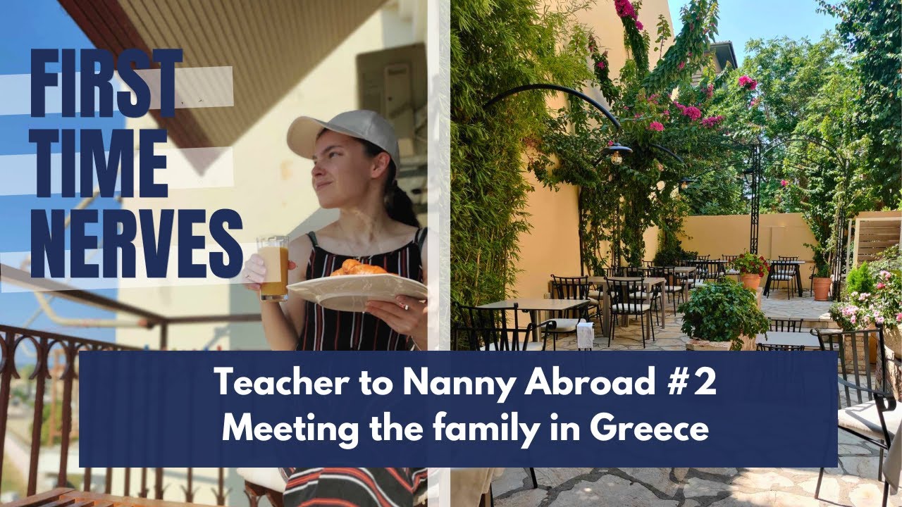 NANNYING in Greece | Meeting the FAMILY | Nannying ABROAD | My first day vlog | Petite Primary