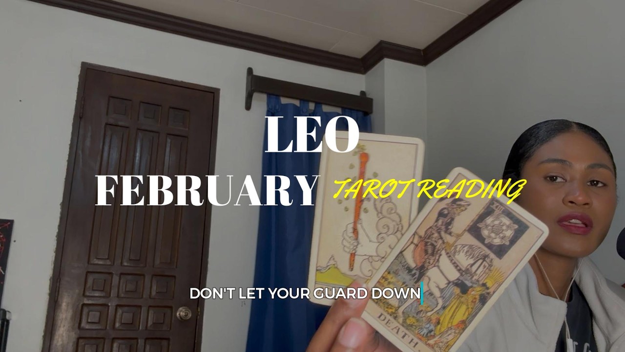 Leo February 2026 Tarot Reading | DON'T LET YOUR GUARD DOWN