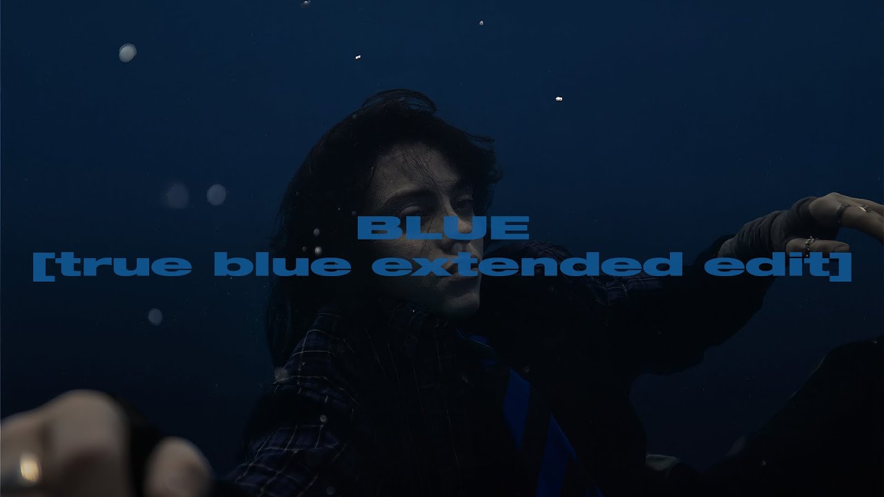 BILLIE EILISH - BLUE [true blue extended edit]