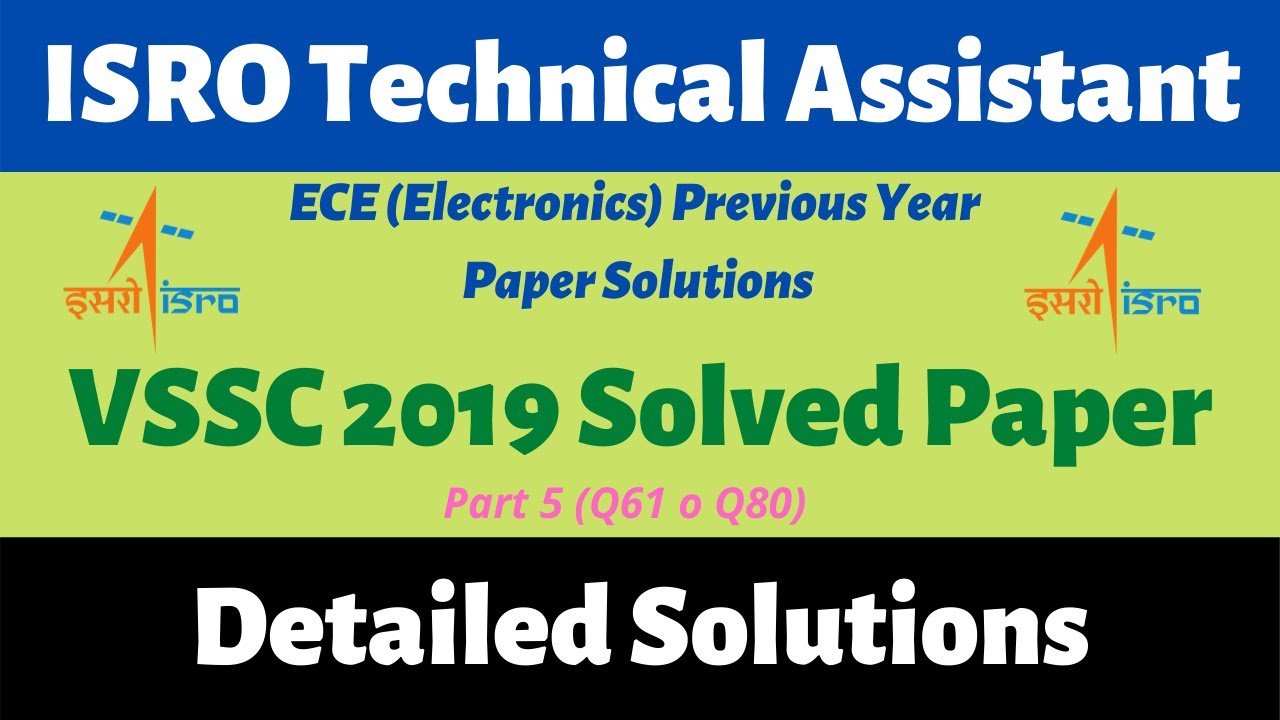 ISRO TECHNICAL ASSISTANT | VSSC 2019 SOLVED PAPER PART 5 | HSFC/SDSC SHAR/LPSC/VSSC/IPRC/ISAC