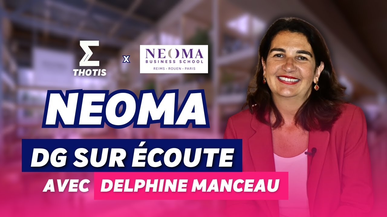 Delphine Manceau, NEOMA Business School - DG sur Écoute
