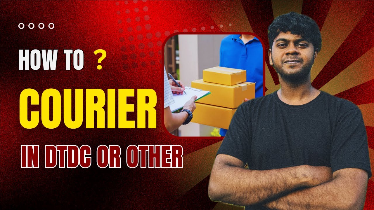 How To Do Courier | DTDC And Other | എളുപ്പത്തിൽ കൊറിയർ എങ്ങനെ ചെയ്യാം ?