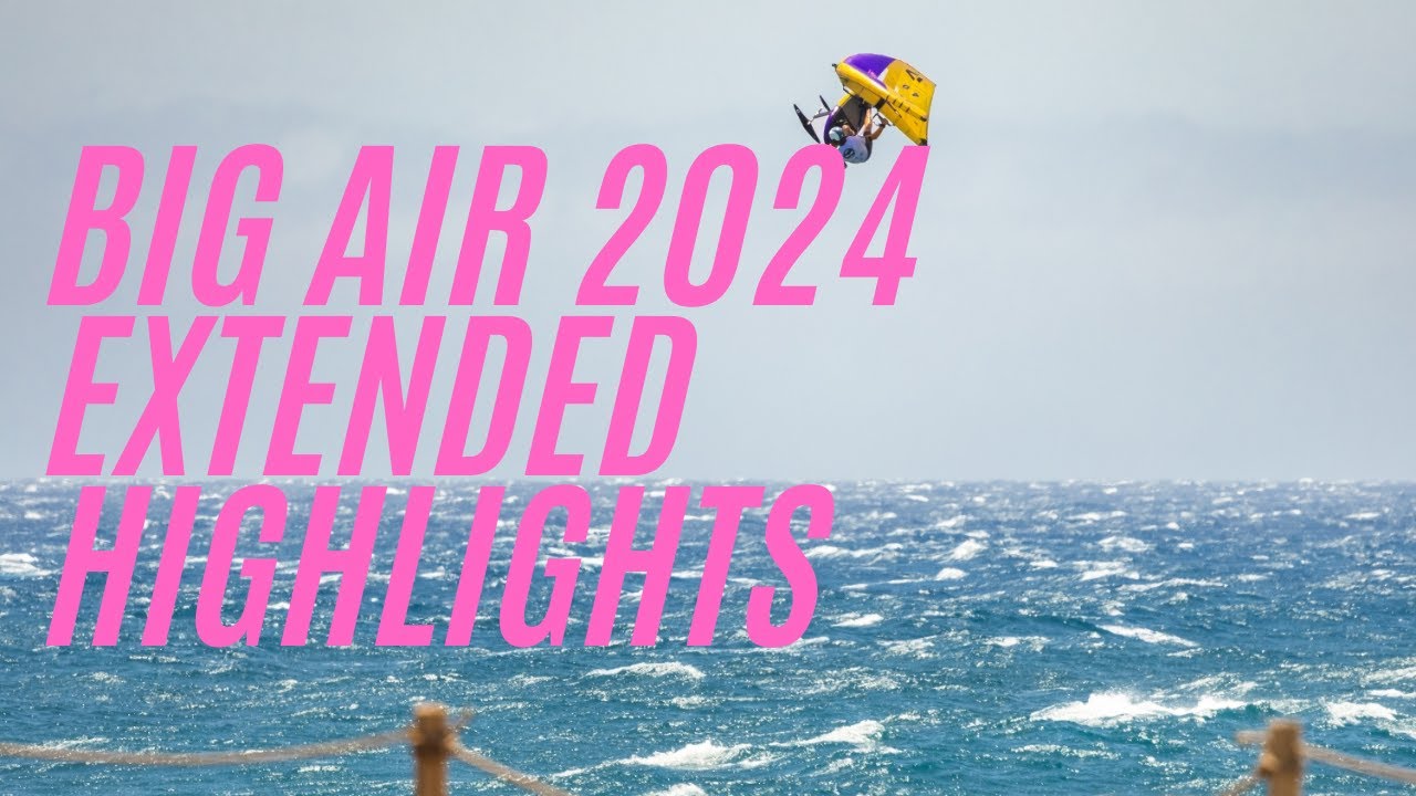 GWA Big Air Wingfoil World Championships 2024 - Gran Canaria – Highlights