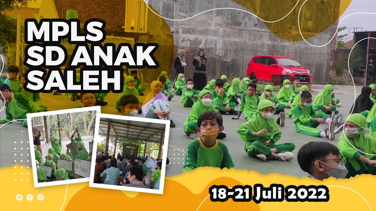 Masa Pengenalan Lingkungan Sekolah (MPLS) | SD ANAK SALEH 2022-2023
