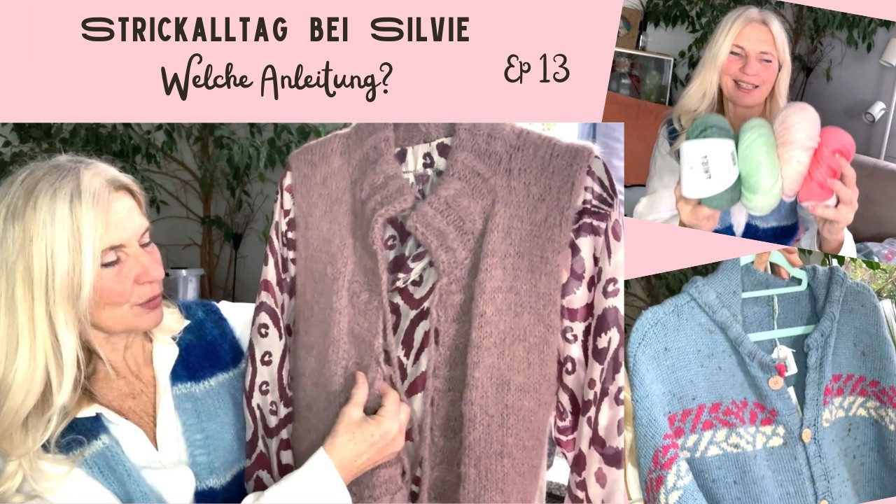 Welche Anleitung?? Strickalltag bei Silvie Ep. 13 - Neue Designs: Was meinst du?