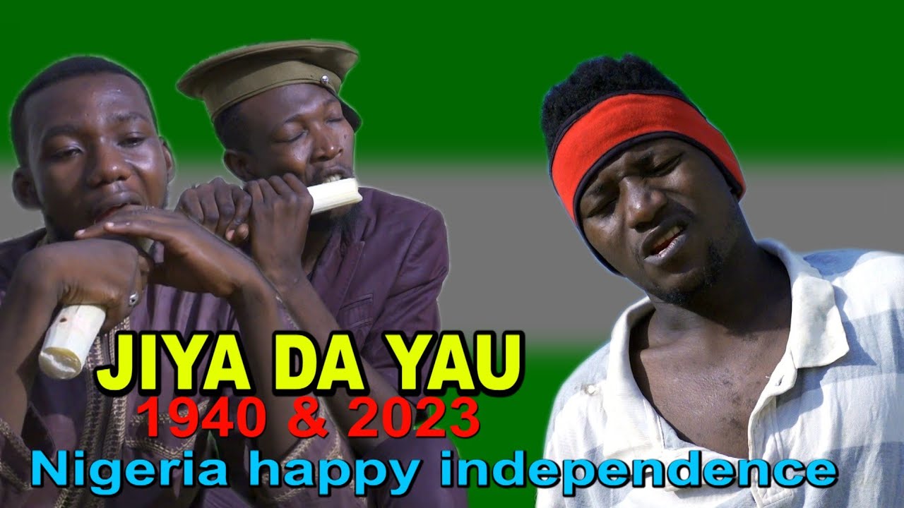 Jiya da yau 1, Dan sholi ya zo daga 1940, Nigeria happy independence 2023