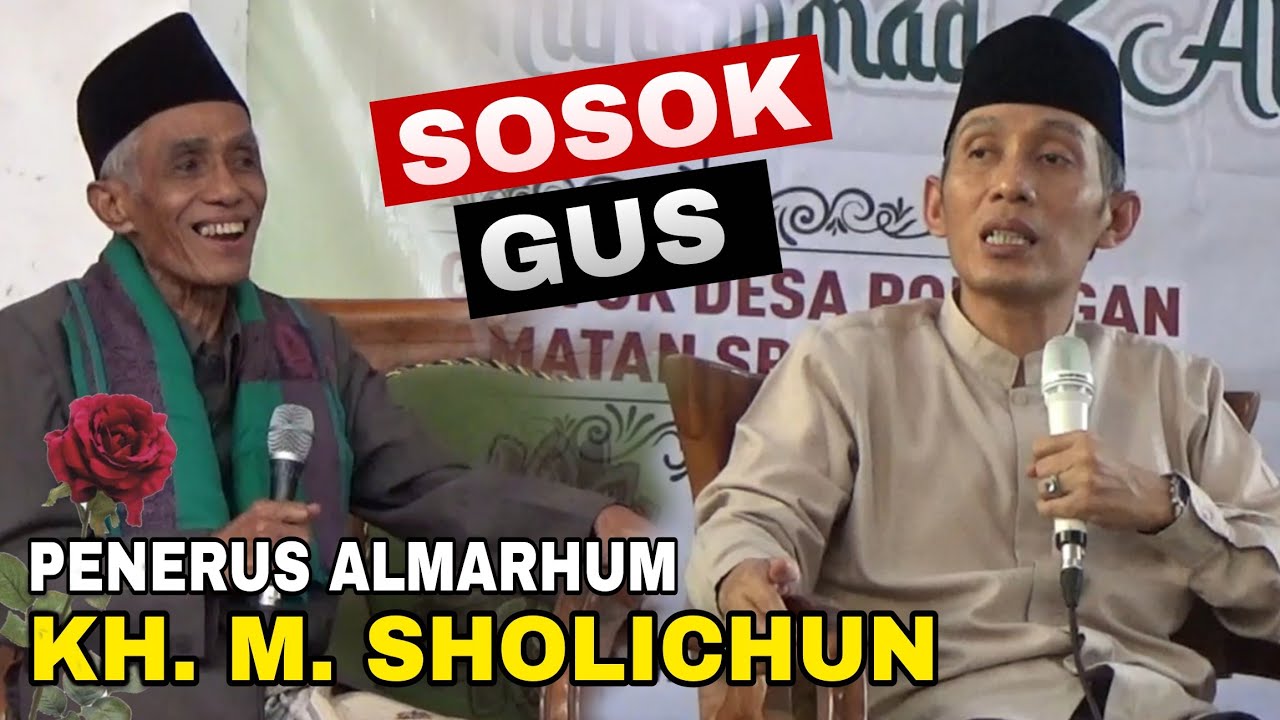 SOSOK GUS PENERUS ALMARHUM KH MUHAMMAD SHOLICHUN GEGER TEGALREJO MAGELANG (GUS ANAM)