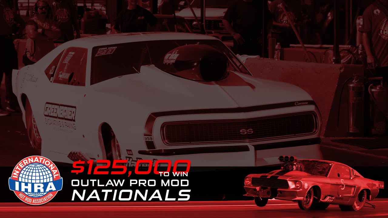 IHRA Outlaw Pro Mod Nationals - Eliminations + Top Bulb Shootout