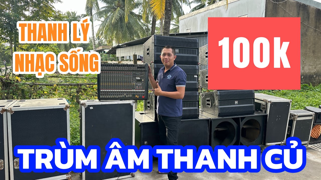 Thanh Lý Rất Nhiều Thiết Bị Âm Thanh Cho Anh Em - Hàng Nào Cũng Có Phù Hợp Nhu Cầu Nhiều Anh Em