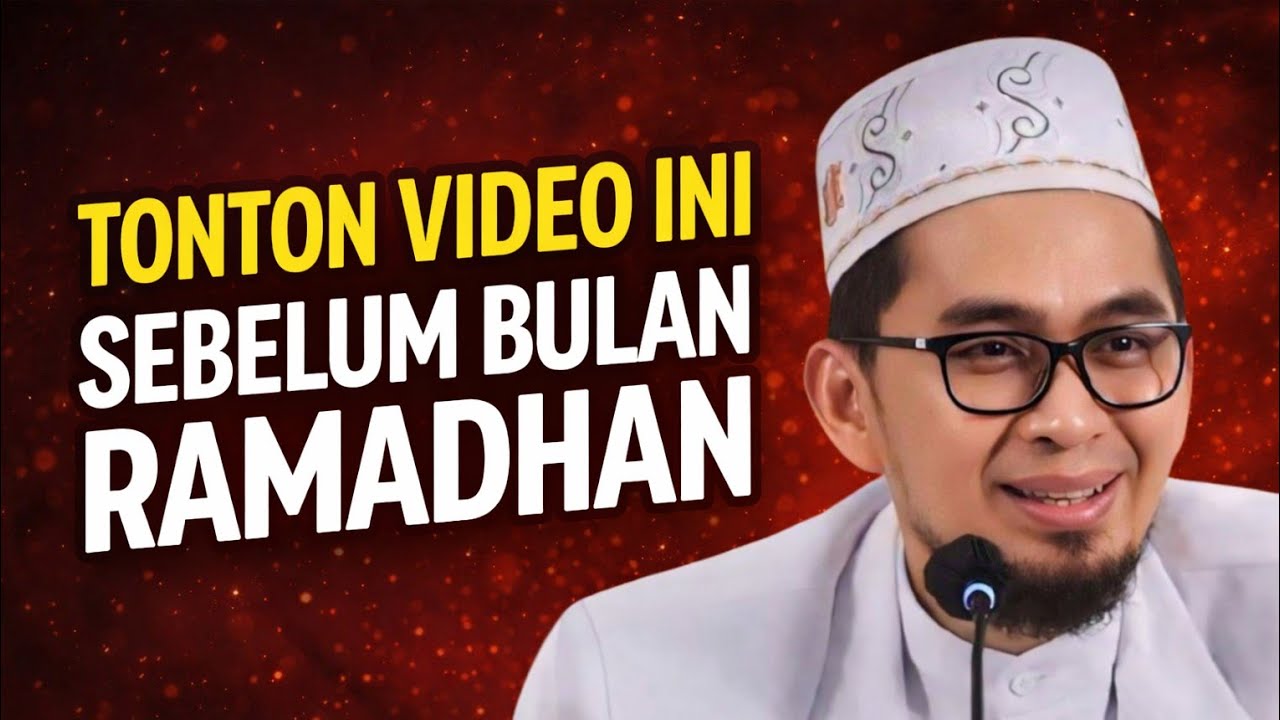 Dengarkan Ini Sebelum Masuk Bulan Ramadhan | UAH
