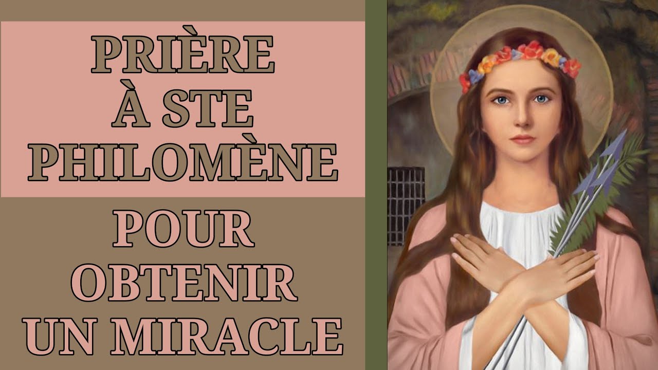 ✝️ PRIÈRE pour OBTENIR un MIRACLE ✨️ par L'INTERCESSION de SAINTE PHILOMÈNE 💖
