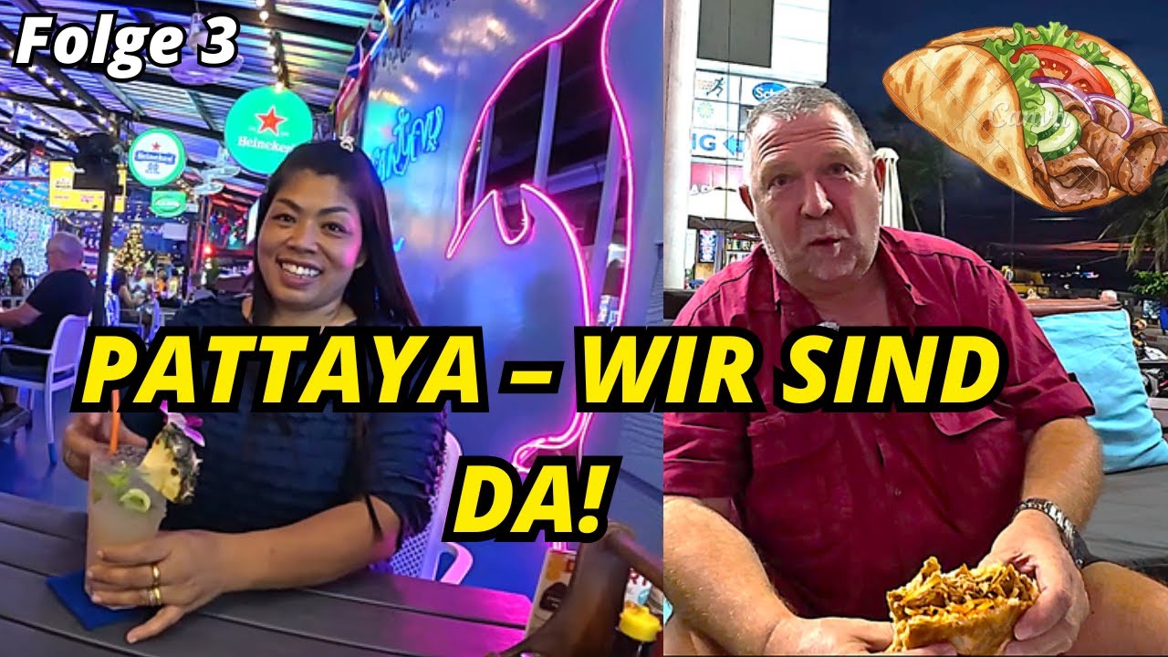 Pattaya-Nachtleben zum Ankommen 🌙 Döner, Beach Road, Sailor Bar, & YouTube-Fans“
