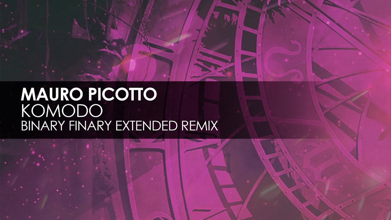 Mauro Picotto - Komodo (Binary Finary Extended Remix)