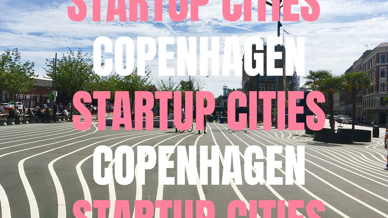 COPENHAGEN, DENMARK | STARTUP CITIES | The Lunicorn