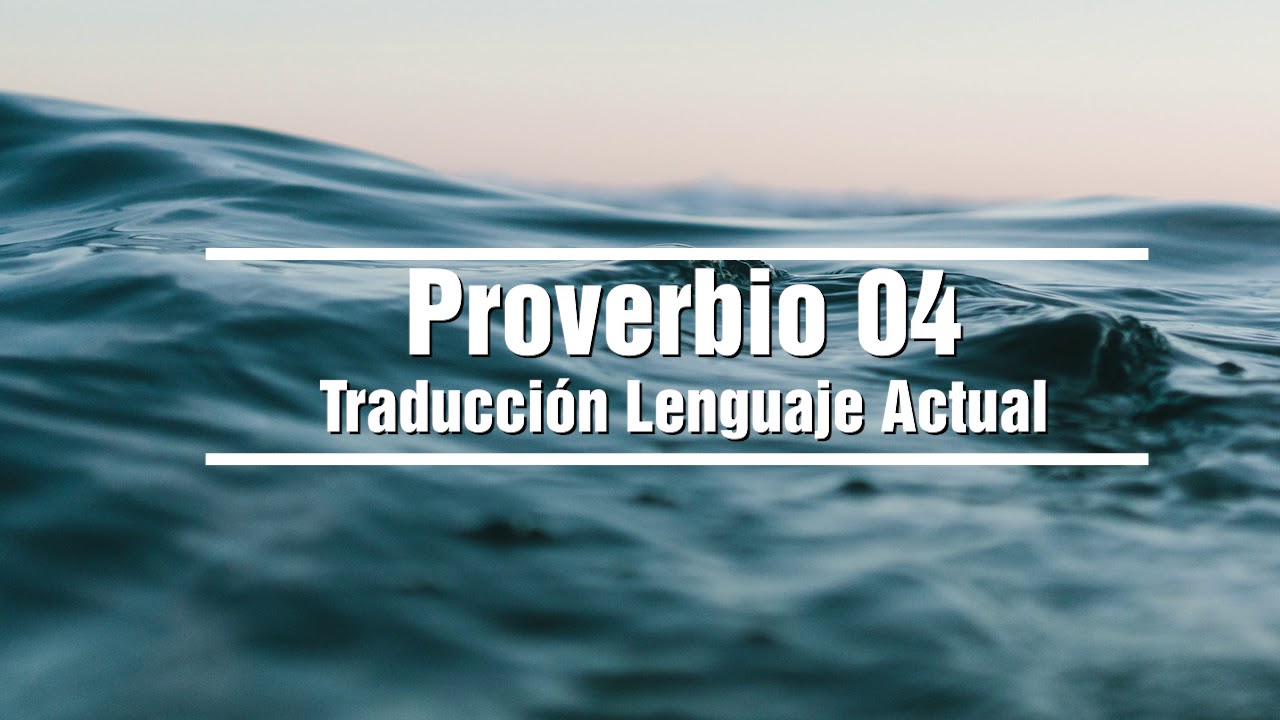 PROVERBIO del dia 04 - TLA - Traducción lenguaje actual - Sabíduria ante todo