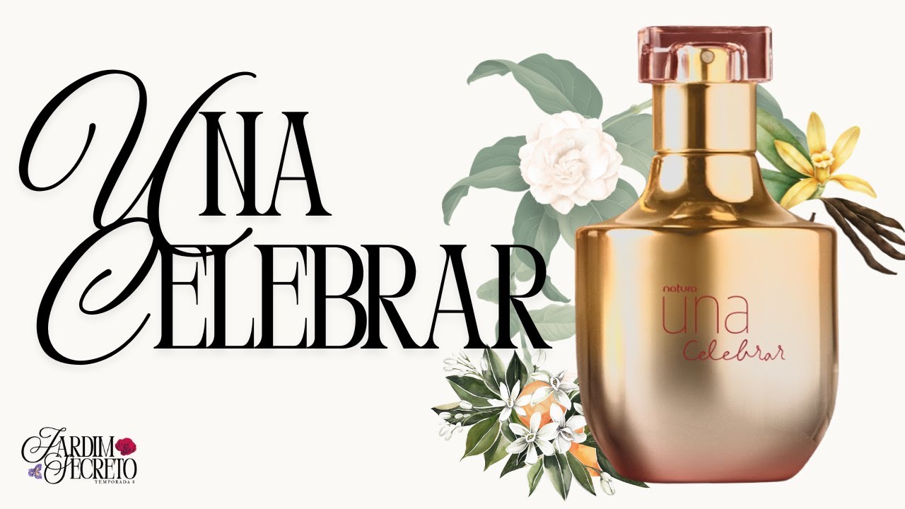 Una Celebrar - Lan&ccedil;amento da Natura - Ficou Super Agrad&aacute;vel e Complexo! #perfumes #perfumorista