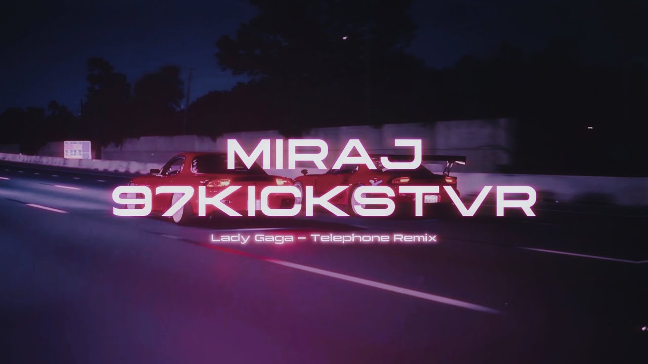 Lady Gaga - Telephone (97Kickstvr x MIRAJ Remix)
