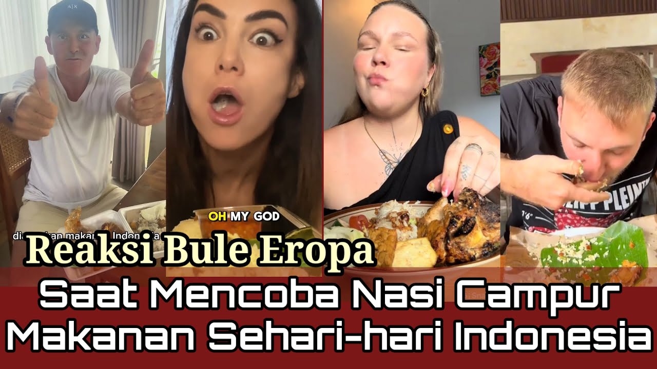 Reaksi Bule Eropa Saat Mencoba Nasi Campur, Makanan Sehari hari Indonesia