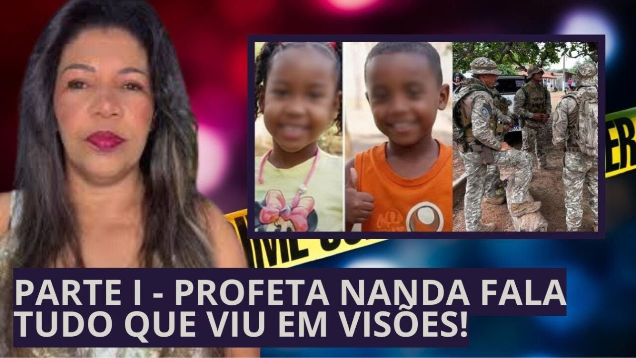 PROFETA NANDA manda a real em visão e REVELA o que aconteceu com as CRIANÇAS do MARANHÃO, triste!