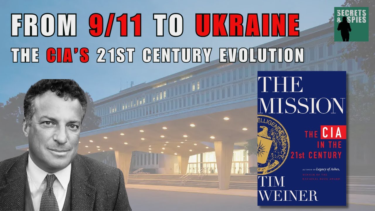 The Mission: The CIA in the 21st Century | Tim Weiner | Intelligence | Spy | Geopolitics