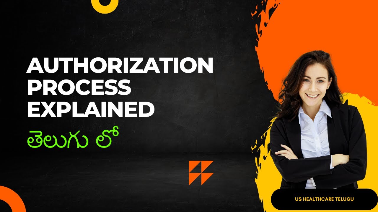 Understanding the Authorization Process in US Healthcare | US Healthcare Telugu