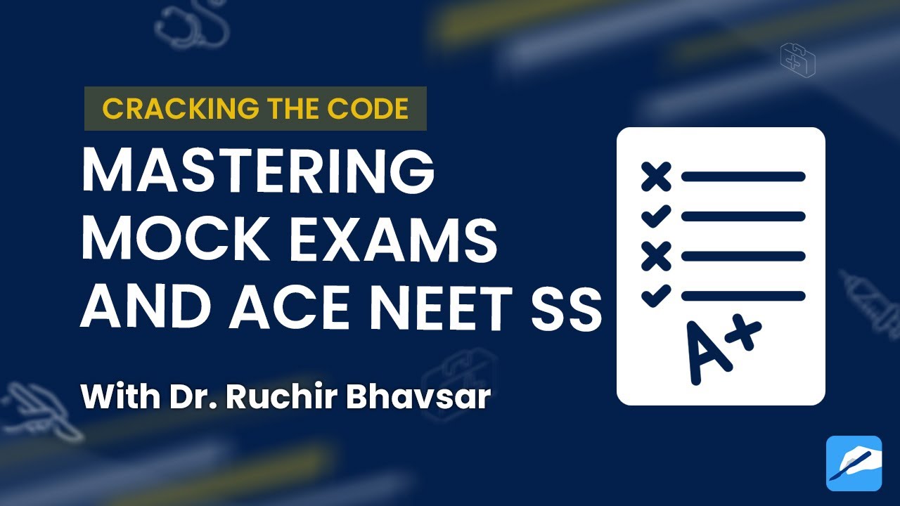 Cracking the Code: Mastering Mock Exams and Ace NEET SS | Dr. Ruchir Bhavsar