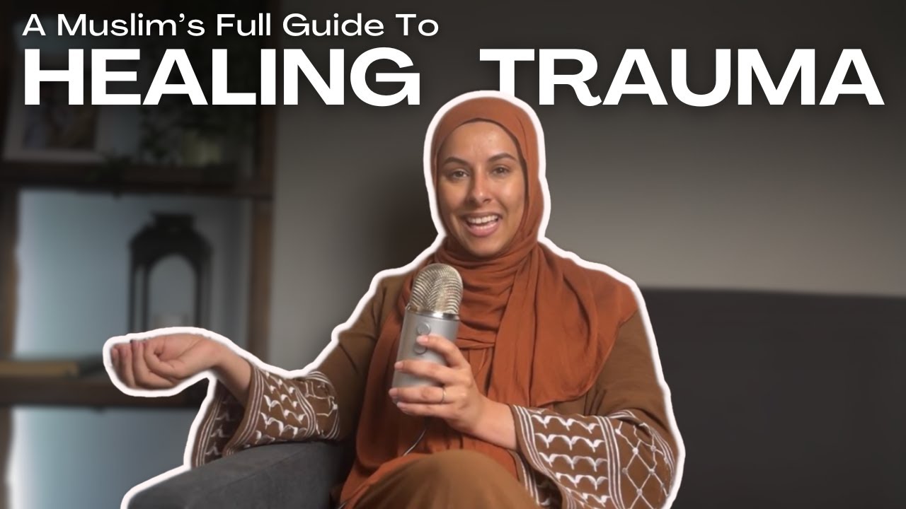 FULL GUIDE TO HEALING TRAUMA IN ISLAM (NEVER BEFORE SEEN!)