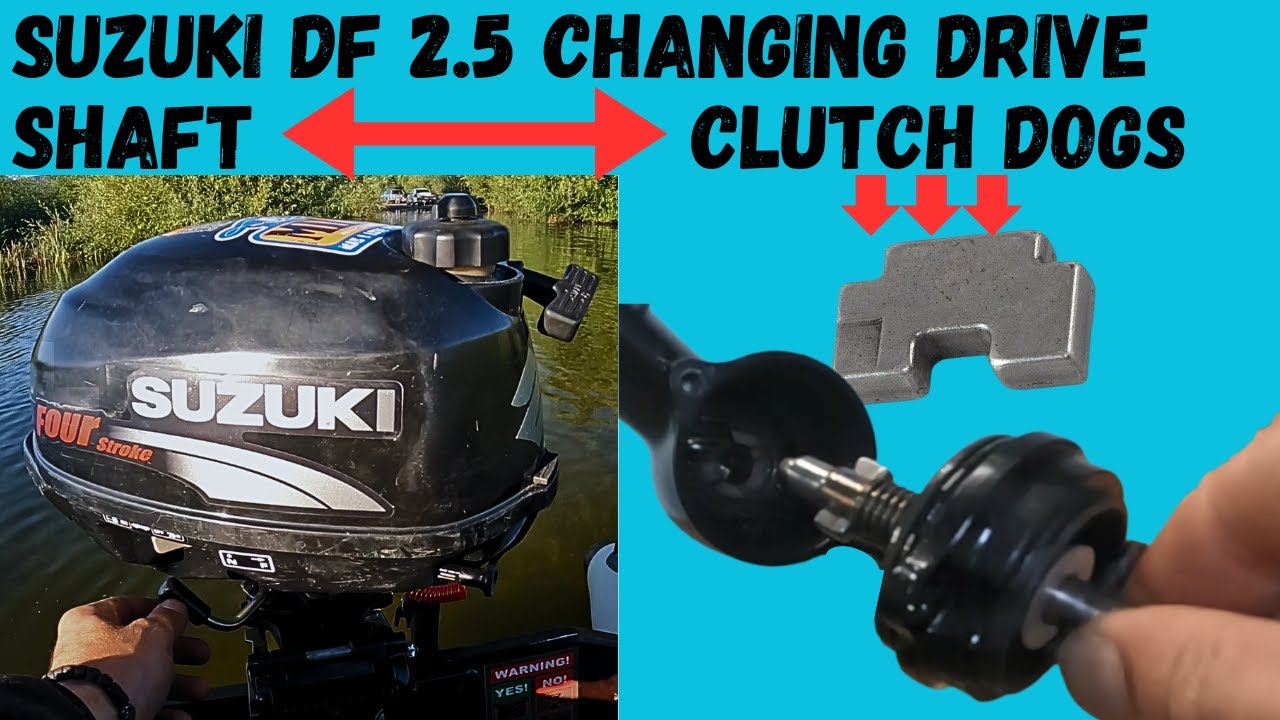 DIY Repair of Suzuki 2.5 hp Outboard Changing Drive Shaft Clutch Dogs  Symptoms