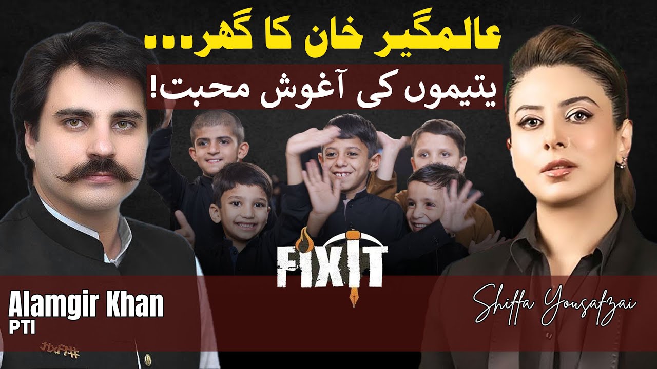 Eid With Alamgir Khan & Orphans in FIXIT Family Home and Alamgir’s Role In PTI || Shiffa Yousafzai