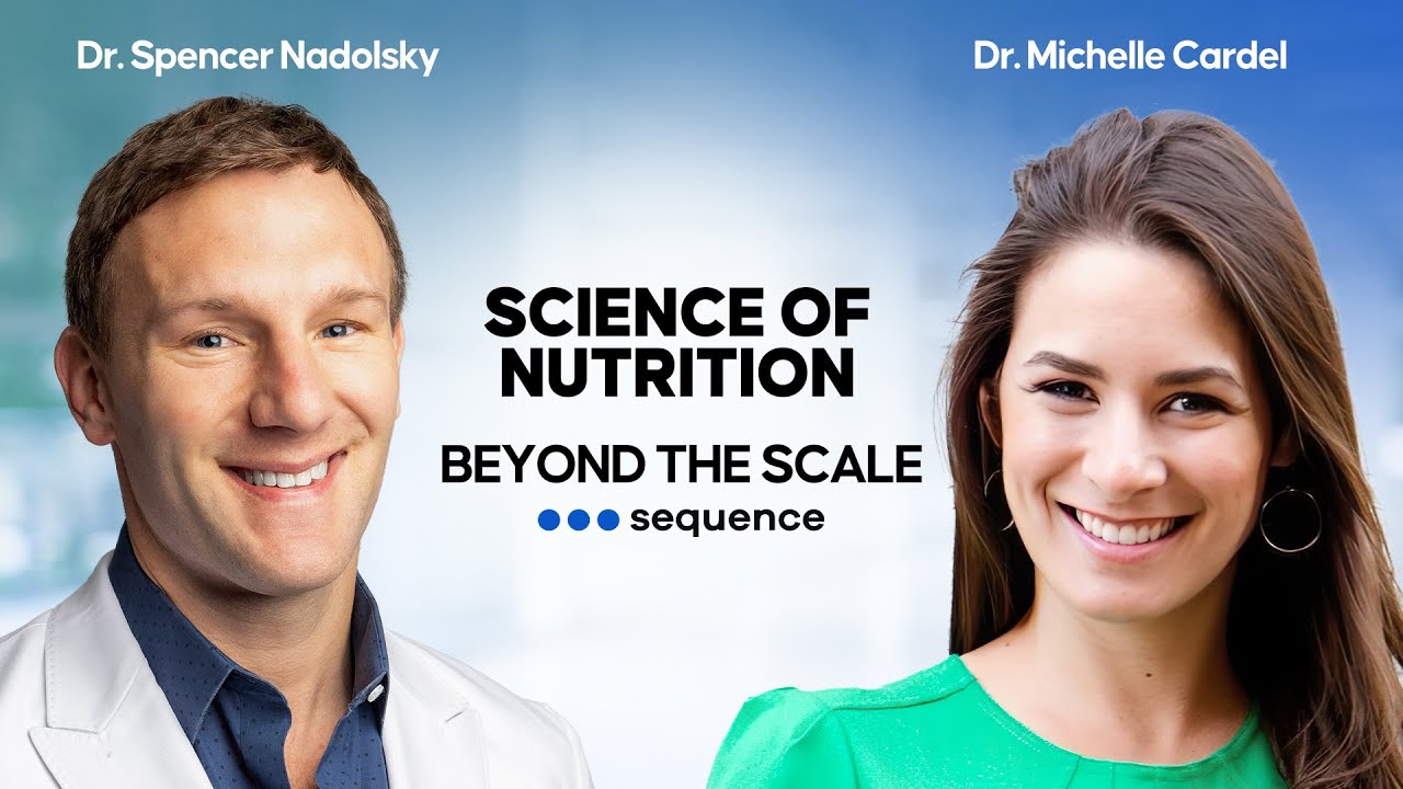 Science of Nutrition | Episode 15 | Beyond the Scale with Dr. Spencer Nadolsky